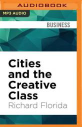 Cities and the Creative Class by Richard Florida Paperback Book