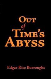 Out of Time's Abyss by Edgar Rice Burroughs Paperback Book