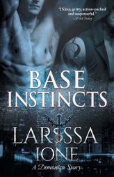 Base Instincts by Larissa Ione Paperback Book