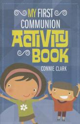 My First Communion Activity Book by Connie Clark Paperback Book