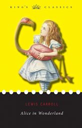 Alice in Wonderland (King's Classics) by Lewis Carroll Paperback Book