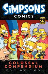 Simpsons Comics Colossal Compendium Volume 2 by Matt Groening Paperback Book