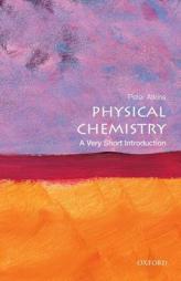Physical Chemistry: A Very Short Introduction by Peter Atkins Paperback Book