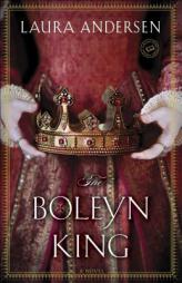 The Boleyn King by Laura Andersen Paperback Book