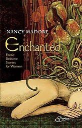 Enchanted: Erotic Bedtime Stories For Women by Nancy Madore Paperback Book