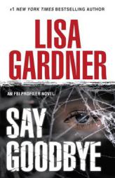 Say Goodbye by Lisa Gardner Paperback Book