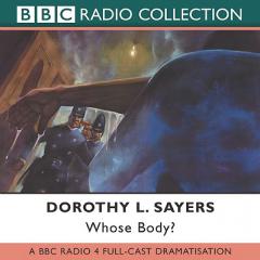 Whose Body?: A BBC Full-Cast Radio Drama (BBC Radio Collection) by Dorothy L. Sayers Paperback Book