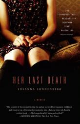 Her Last Death: A Memoir by Susanna Sonnenberg Paperback Book