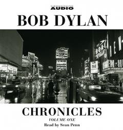Chronicles: Volume One (Chronicles) by Bob Dylan Paperback Book