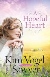 Hopeful Heart, A by Kim Vogel Sawyer Paperback Book