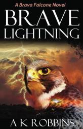 Brave Lightning by Ak Robbins Paperback Book