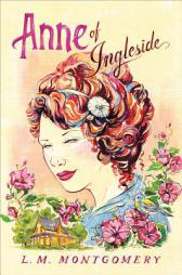 Anne of Ingleside: Anne of Green Gables Series by Lucy Maud Montgomery Paperback Book