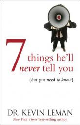 7 Things He'll Never Tell You - - by Kevin Leman Paperback Book