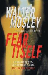 Fear Itself: A Fearless Jones Novel by Walter Mosley Paperback Book