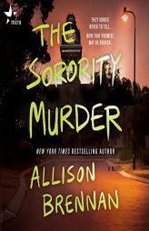 The Sorority Murder by Allison Brennan Paperback Book