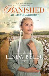 Banished: An Amish Romance (The Long Road Home) by Linda Byler Paperback Book