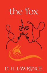 The Fox (Warbler Classics Annotated Edition) by D. H. Lawrence Paperback Book