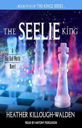 The Seelie King (Kings) by Heather Killough-Walden Paperback Book