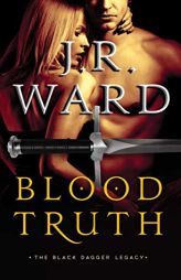 Blood Truth (4) (Black Dagger Legacy) by J. R. Ward Paperback Book