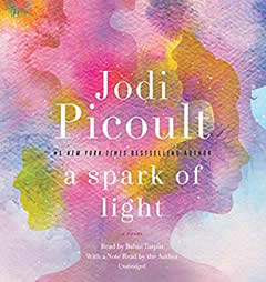 A Spark of Light: A Novel by Jodi Picoult Paperback Book