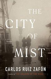 The City of Mist: Stories by Carlos Ruiz Zafon Paperback Book