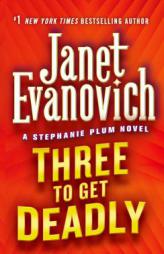 Three To Get Deadly (A Stephanie Plum Novel) by Janet Evanovich Paperback Book