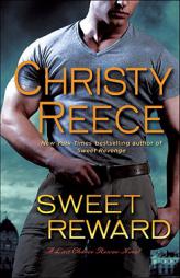 Sweet Reward: A Last Chance Rescue Novel by Christy Reece Paperback Book