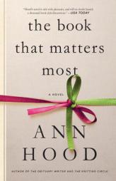The Book That Matters Most: A Novel by Ann Hood Paperback Book