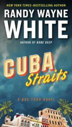 Cuba Straits (A Doc Ford Novel) by Randy Wayne White Paperback Book