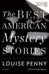 The Best American Mystery Stories 2018 by Louise Penny Paperback Book
