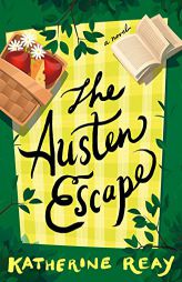 The Austen Escape by Katherine Reay Paperback Book