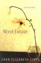 Never Enough by Joan Elizabeth Lloyd Paperback Book