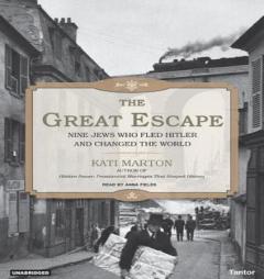 The Great Escape: Nine Jews Who Fled Hitler and Changed the World by Kati Marton Paperback Book
