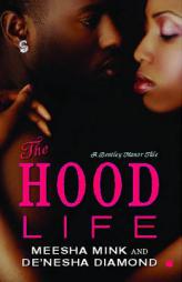 The Hood Life: A Bentley Manor Tale by Meesha Mink Paperback Book