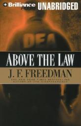 Above the Law by J. F. Freedman Paperback Book