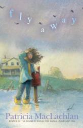 Fly Away by Patricia MacLachlan Paperback Book