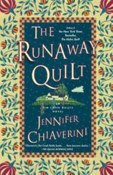 The Runaway Quilt: An Elm Creek Quilts Novel by Jennifer Chiaverini Paperback Book