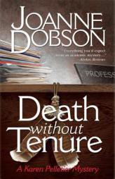 Death Without Tenure (Karen Pelletier Mysteries) by Joanne Dobson Paperback Book