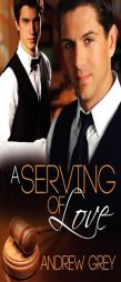 A Serving of Love by Andrew Grey Paperback Book