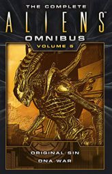 The Complete Aliens Omnibus: Volume Five (Original Sin, DNA War) by Michael Jan Friedman Paperback Book