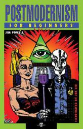 Postmodernism For Beginners by Jim Powell Paperback Book