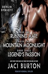 Running Mate, Mountain Moonlight, & Legends Passion (The Devlin Dynasty Series) by Jaci Burton Paperback Book