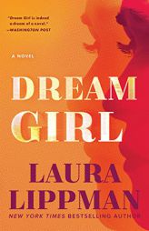 Dream Girl: A Novel by Laura Lippman Paperback Book
