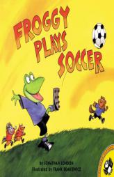 Froggy Plays Soccer by Jonathan London Paperback Book
