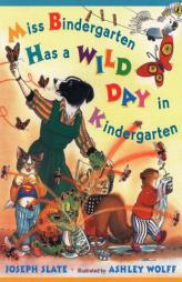 Miss Bindergarten Has a Wild Day In Kindergarten (Miss Bindergarten Books) by Joseph Slate Paperback Book