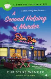 A Second Helping of Murder: A Comfort Food Mystery by Christine Wenger Paperback Book