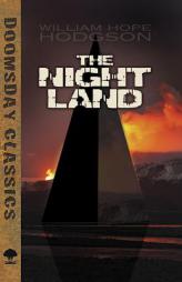 The Night Land by William Hope Hodgson Paperback Book
