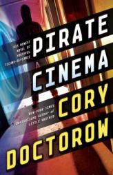 Pirate Cinema by Cory Doctorow Paperback Book