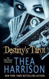 Destiny's Tarot: An Elder Races Collection by Thea Harrison Paperback Book