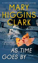 As Time Goes By: A Novel by Mary Higgins Clark Paperback Book